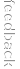 feedback